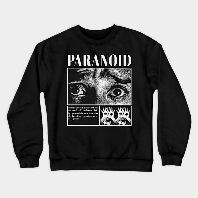 Paranoid Crewneck Sweatshirt by GothBless